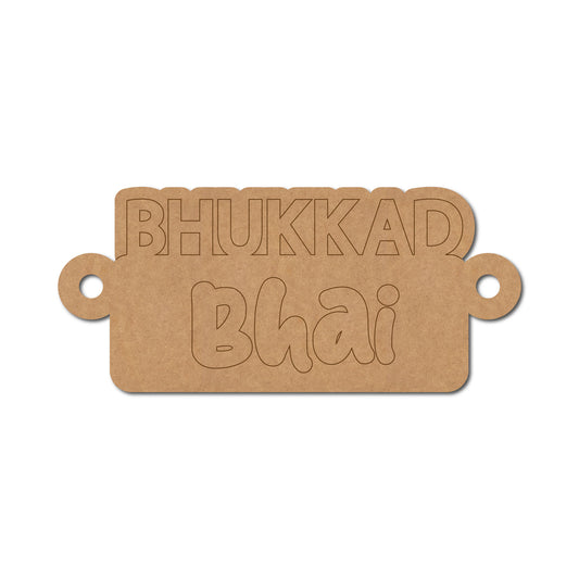 Bhukkad Bhai Rakhi Pre Marked MDF Design 1