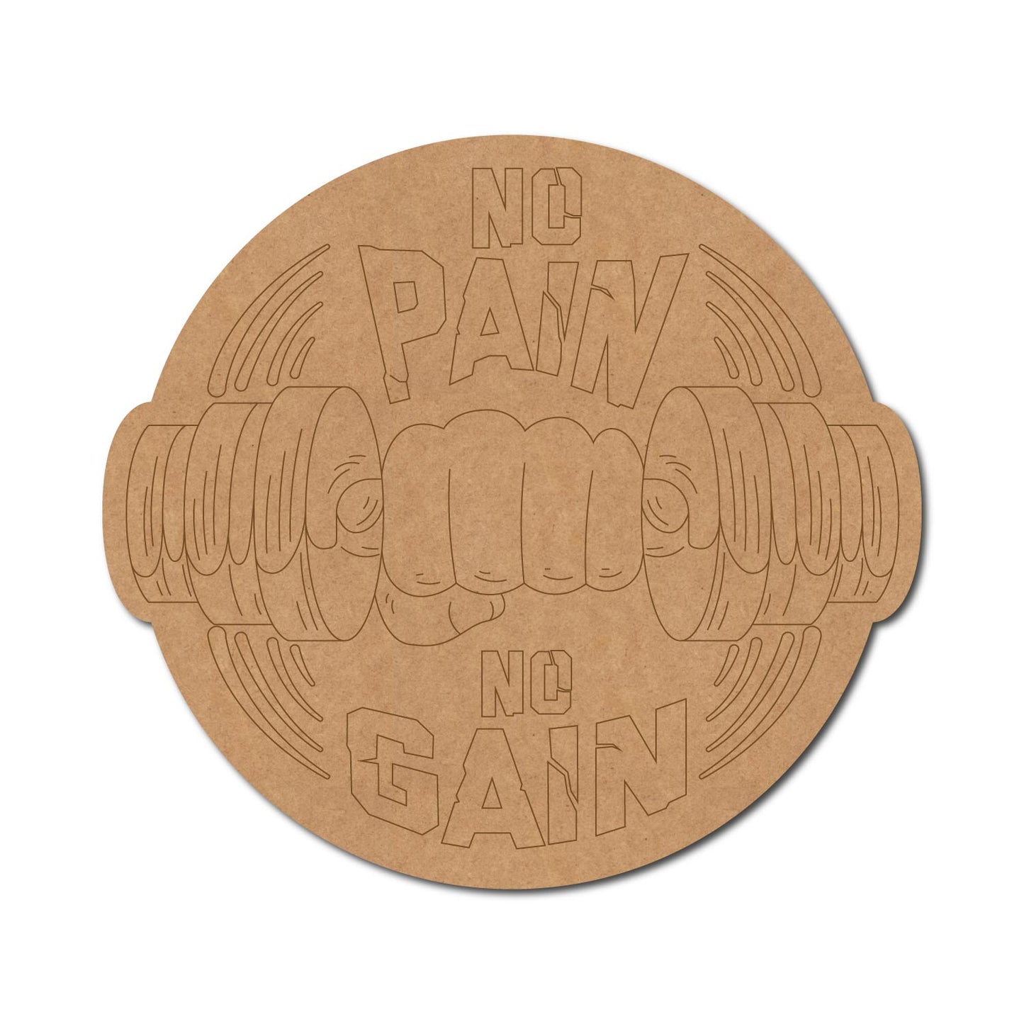 No Pain No Gain Pre Marked Base MDF Design 1