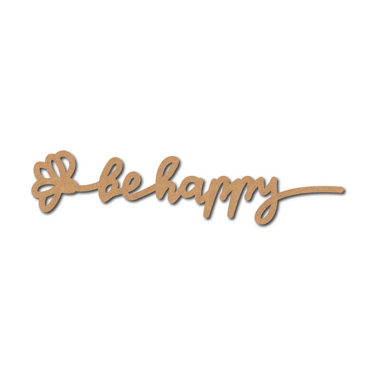 Be Happy Text Flower Cutout MDF Design 1