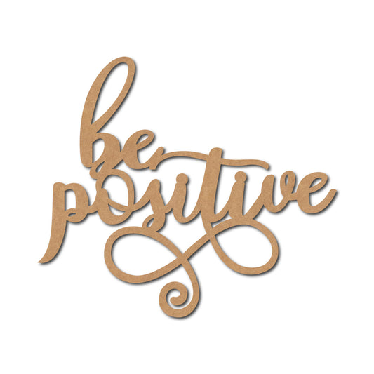 Be Positive Text Cutout MDF Design 1