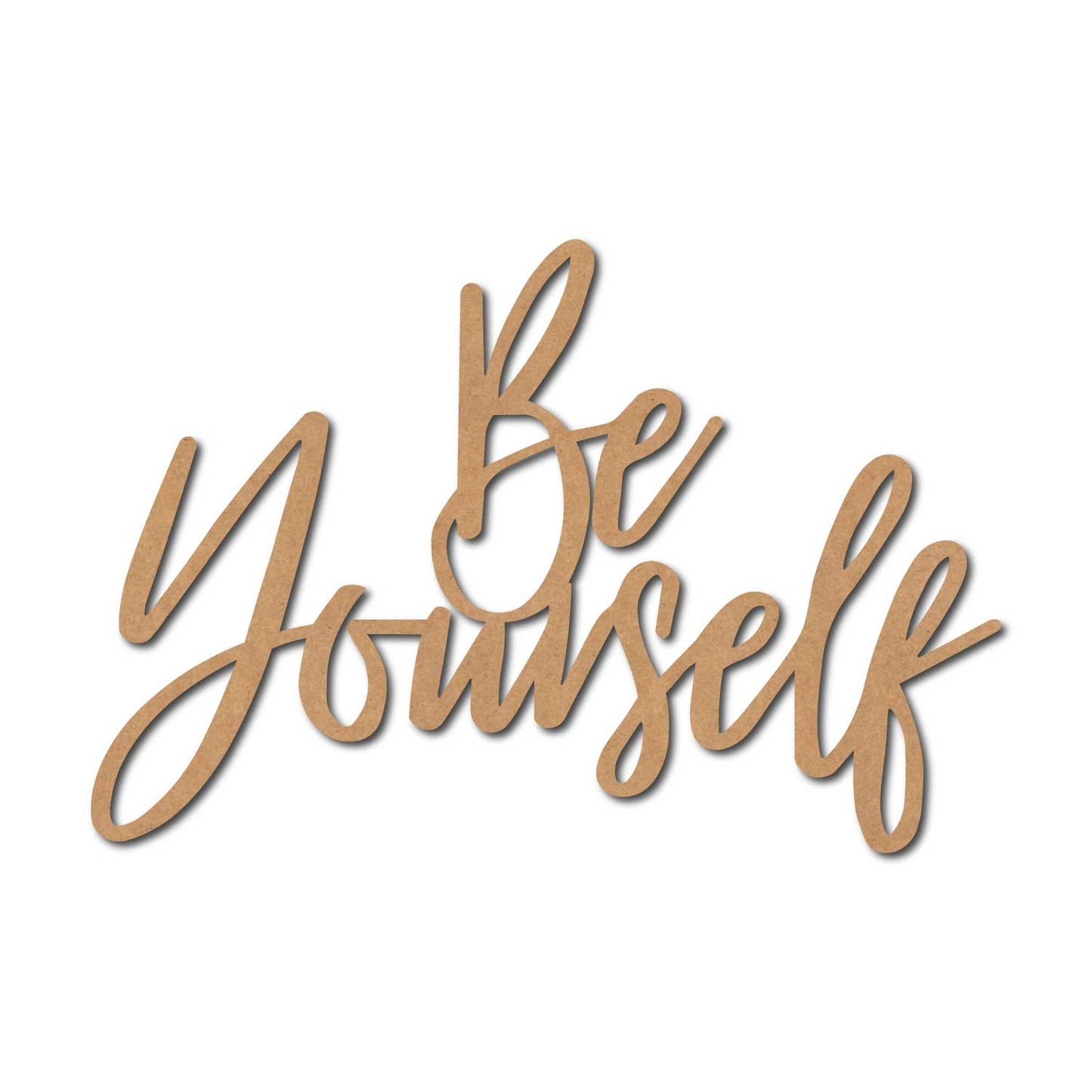 Be Yourself Cutout MDF Design 1