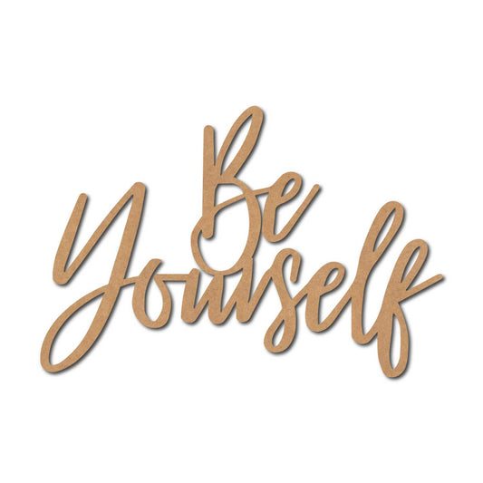 Be Yourself Cutout MDF Design 1