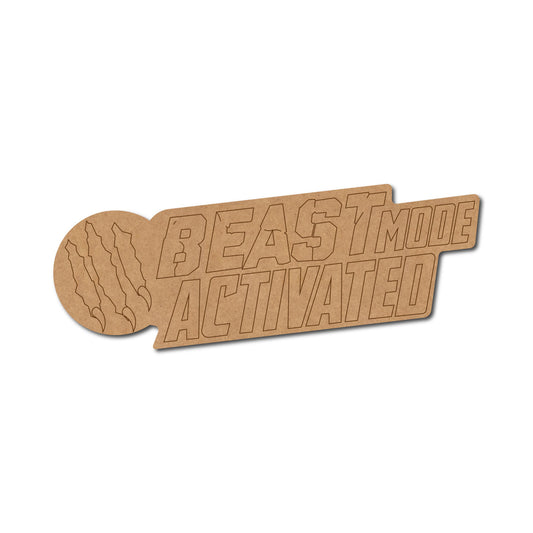 Beast Mode Activated Text Pre Marked MDF Design 1