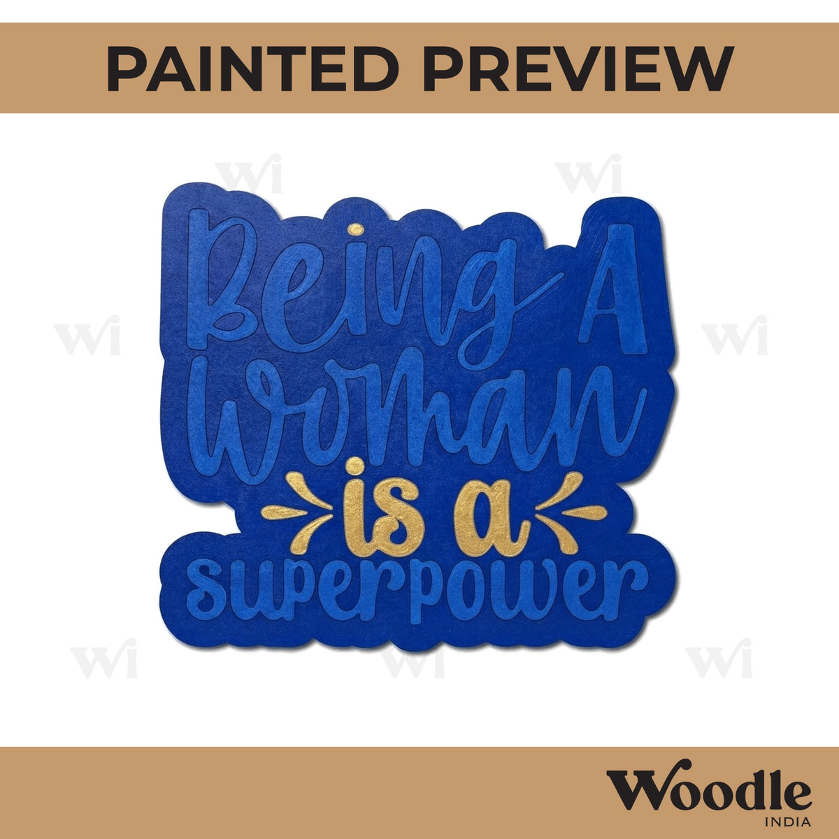 Being A Woman Is A Super Power Quote Pre Marked MDF Design 1