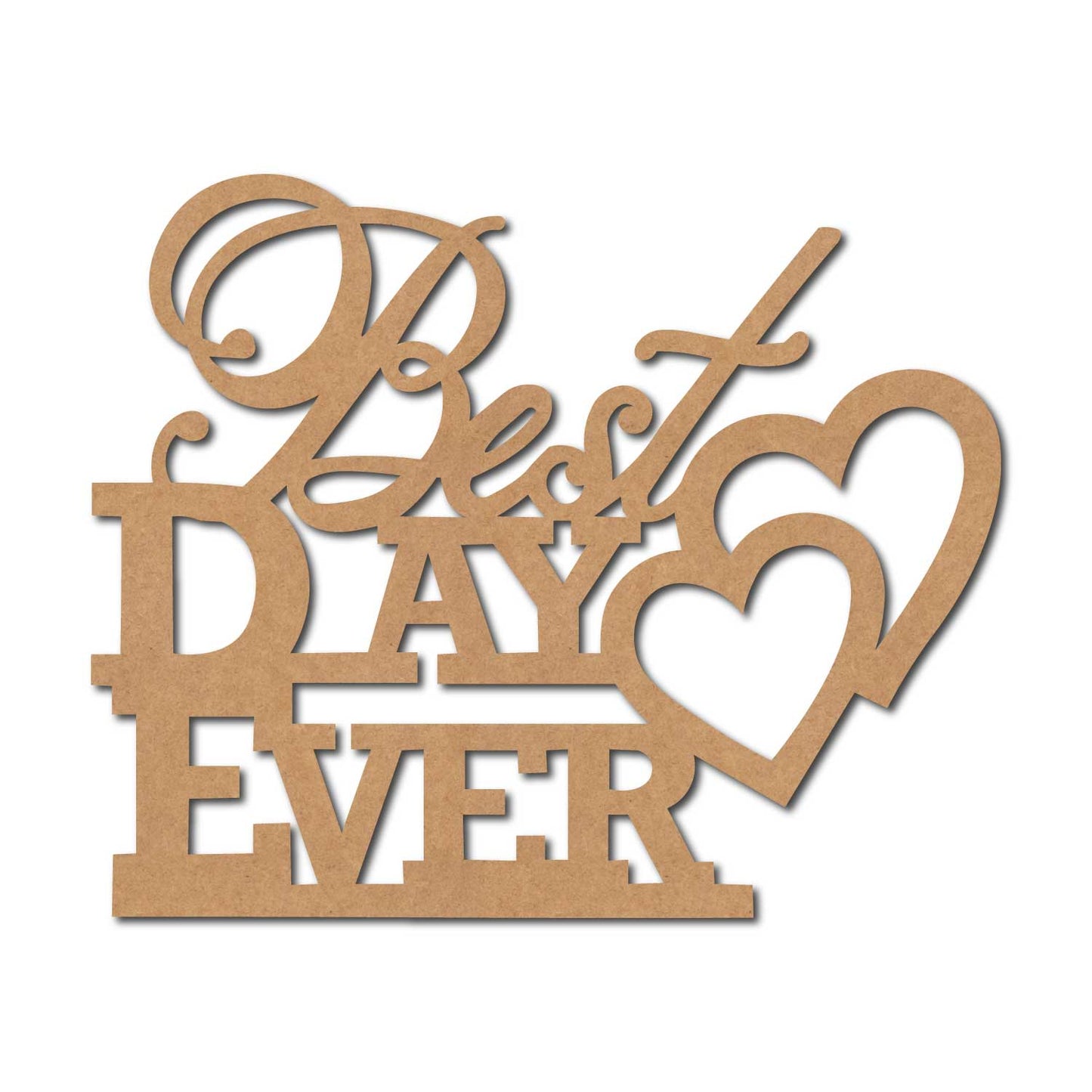 Best Day Ever Cutout MDF Design 2