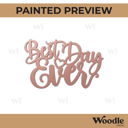Best Day Ever Text Cutout MDF Design 1