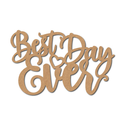 Best Day Ever Text Cutout MDF Design 1