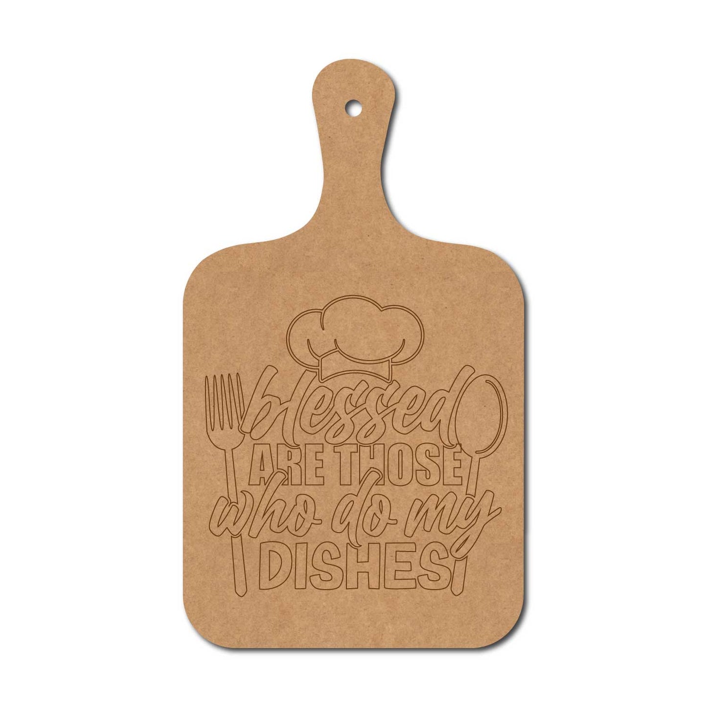 Blessed Are Those Who Do My Dishes Pre Marked Chopping Board MDF Design 1