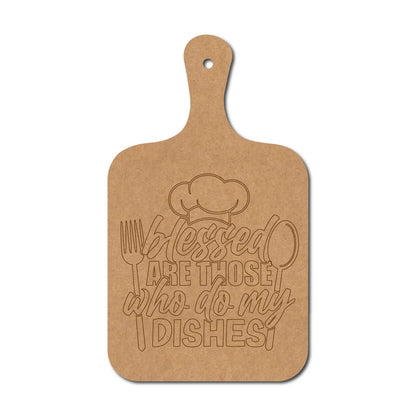 Blessed Are Those Who Do My Dishes Pre Marked Chopping Board MDF Design 1