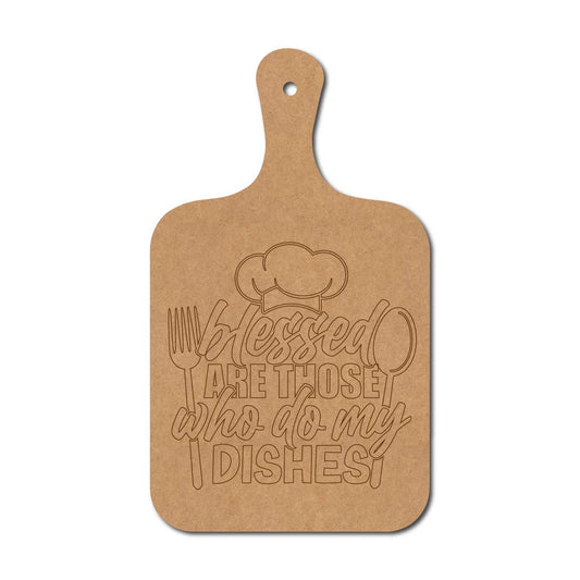 Blessed Are Those Who Do My Dishes Pre Marked Chopping Board MDF Design 1