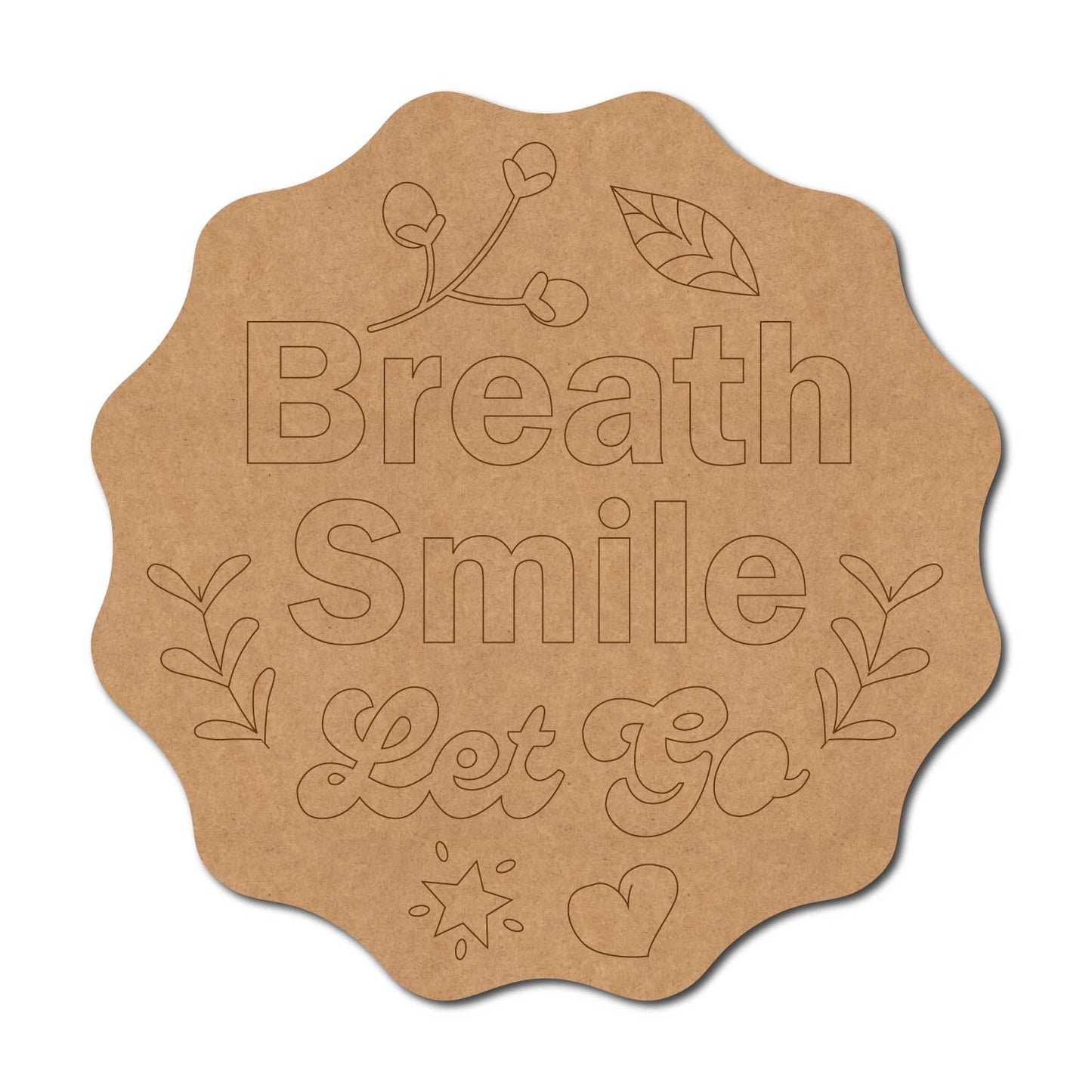Breath Smile Let Go Pre Marked Text Base MDF Design 1