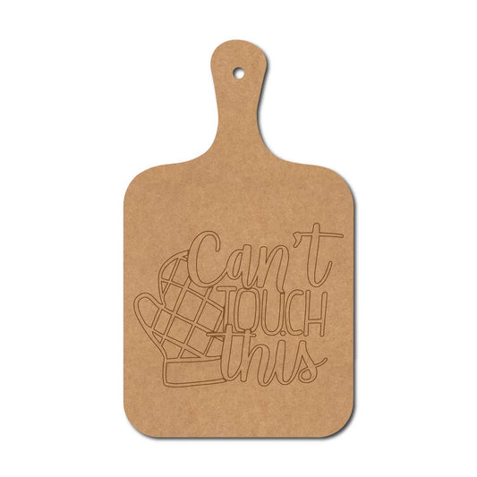 Can't Touch This Pre Marked Chopping Board MDF Design 1
