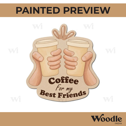 Coffee Friendship Day Pre Marked Base MDF Design 1