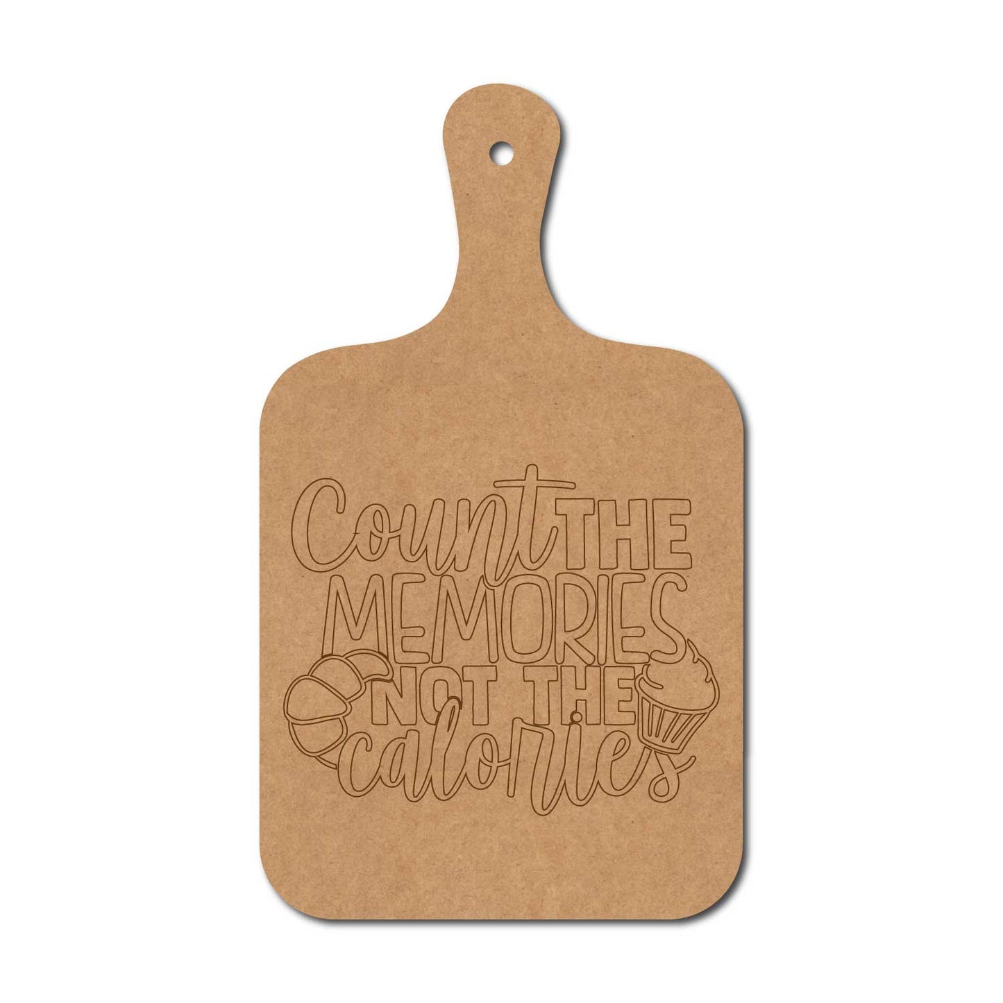 Count The Memories Not The Calories Pre Marked Chopping Board MDF Design 1