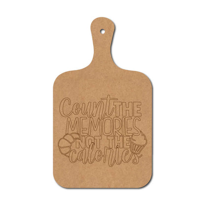 Count The Memories Not The Calories Pre Marked Chopping Board MDF Design 1