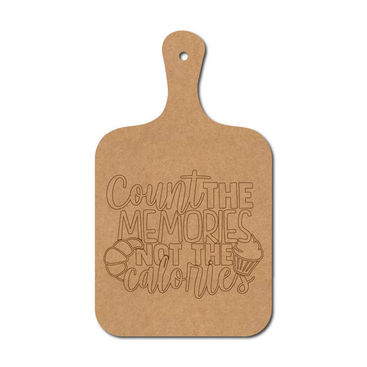 Count The Memories Not The Calories Pre Marked Chopping Board MDF Design 1
