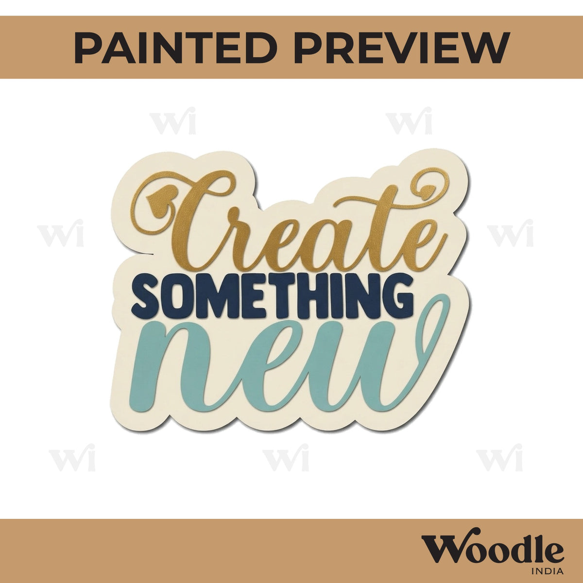 Create Something New Quote Pre Marked MDF Design 1
