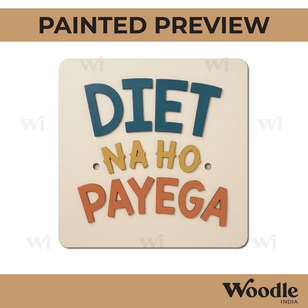 Diet Na Ho Payega Pre Marked Base MDF Design 1