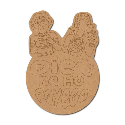 Diet Na Ho Payega Pre Marked Base MDF Design 2