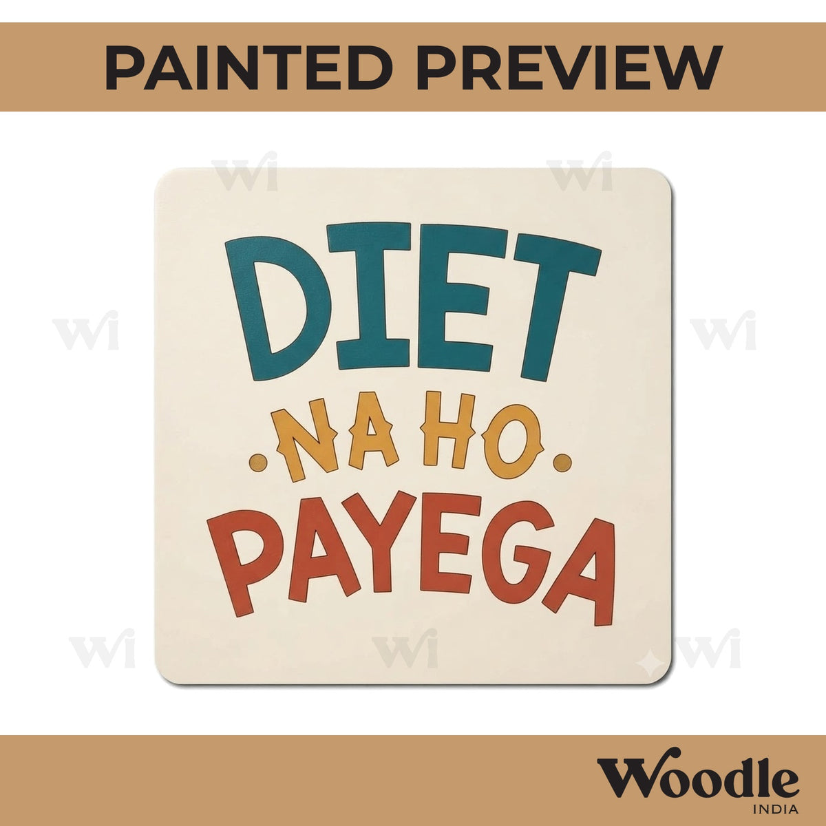 Diet Na Ho Payega Pre Marked Base MDF Design 3