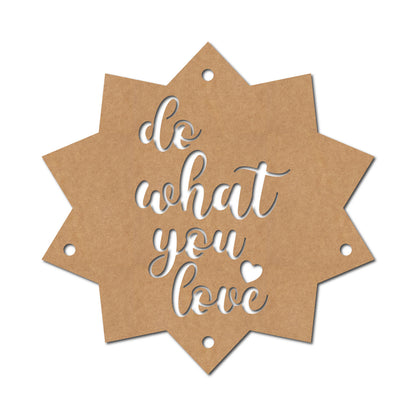 Do What You Love Text Hanging Cutout MDF Design 1