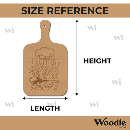 Don't Be Afraid To Take Whisks Pre Marked Chopping Board MDF Design 1