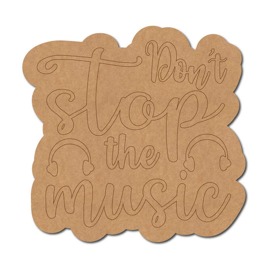 Don't Stop The Music Quote Pre Marked MDF Design 1