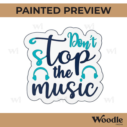 Don't Stop The Music Quote Pre Marked MDF Design 1