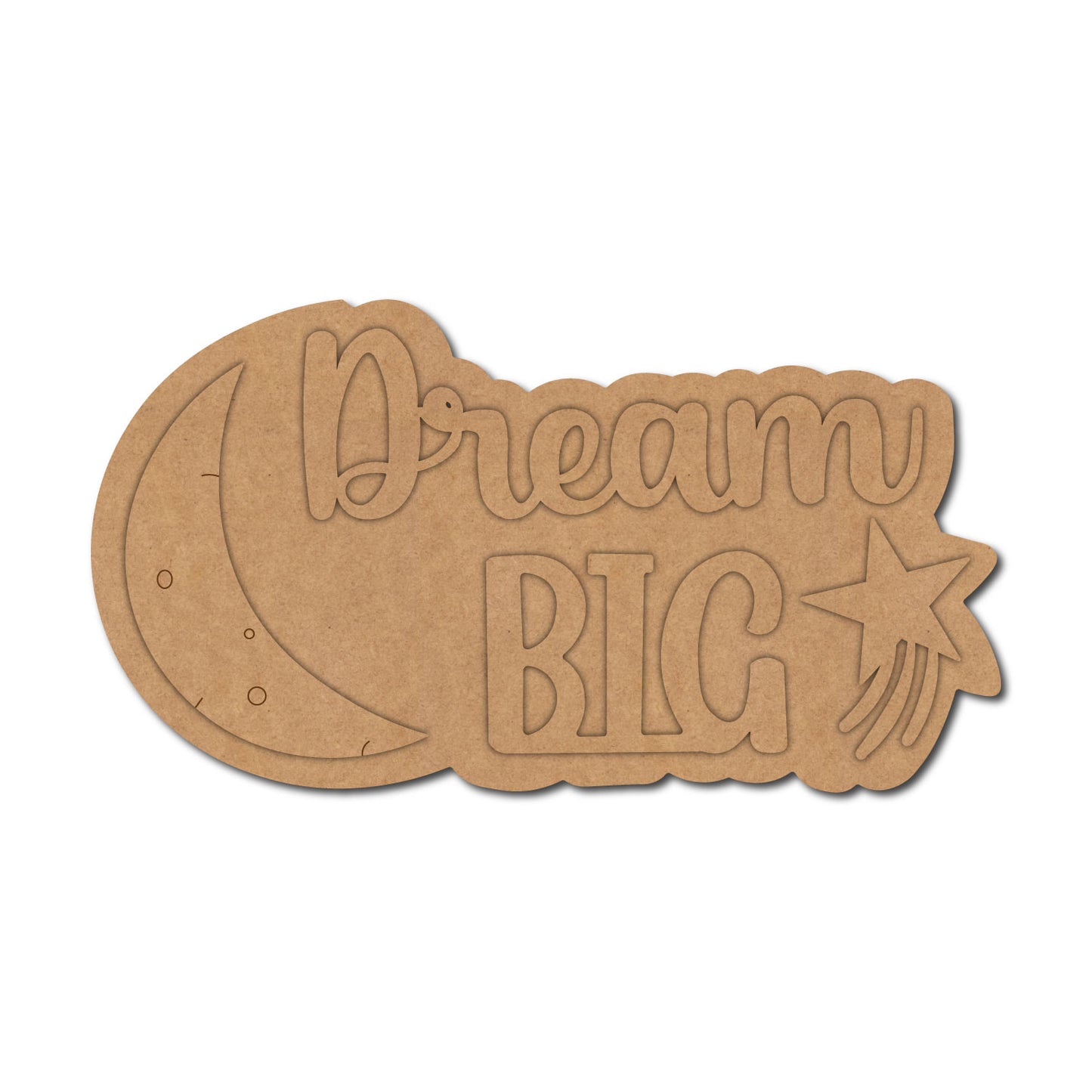 Dream Big Base MDF Design 1