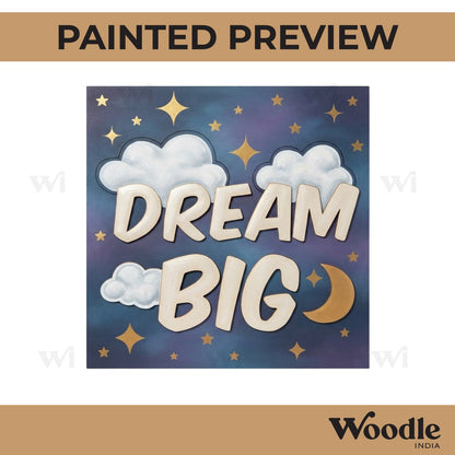 Dream Big Pre Marked Square MDF Design 1