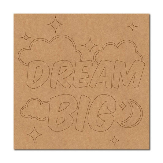 Dream Big Pre Marked Square MDF Design 1