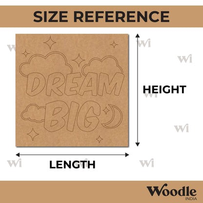 Dream Big Pre Marked Square MDF Design 1