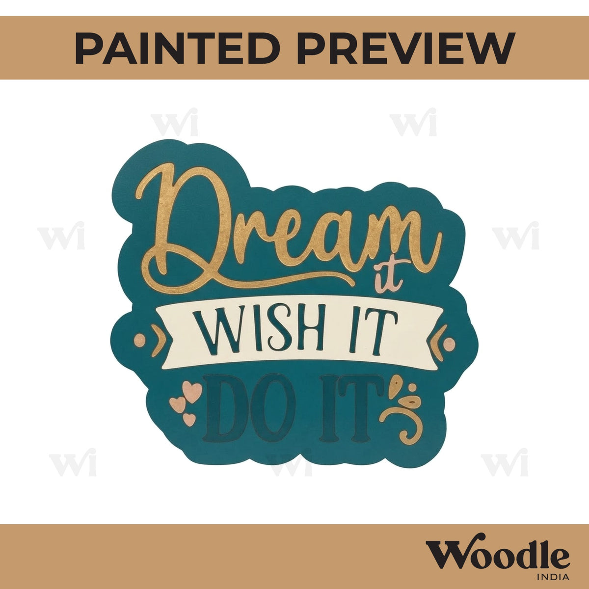 Dream It Wish It Do It Quote Pre Marked MDF Design 1