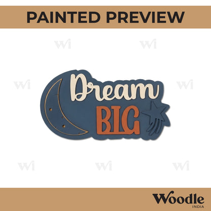 Dream Big Base MDF Design 1