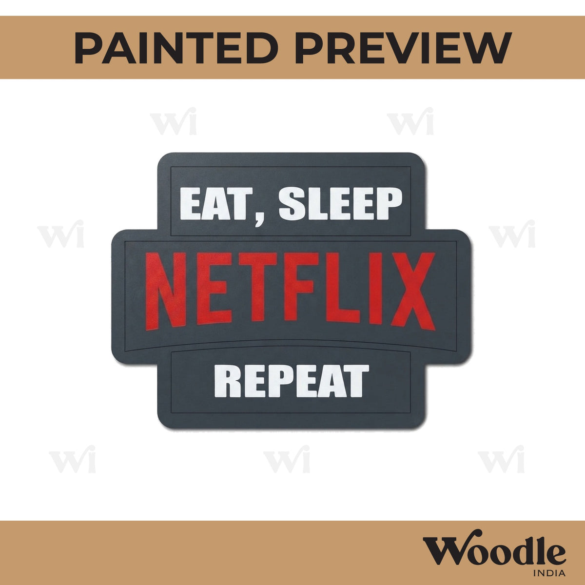 Eat Sleep Netflix Repeat Pre Marked Base MDF Design 1