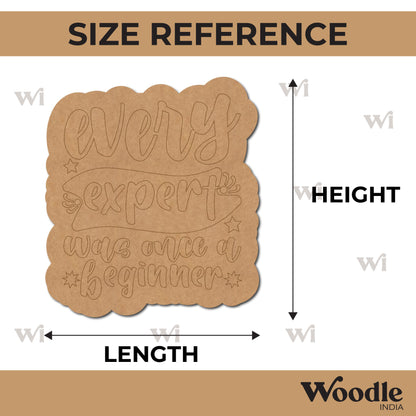 Every Expert Was Once A Beginner Pre Marked Base MDF Design 1