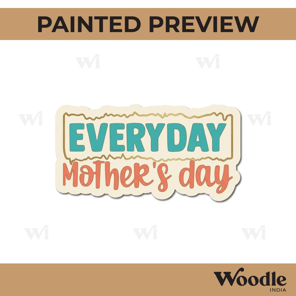 Everyday Mother's Day Quote Pre Marked MDF Design 1