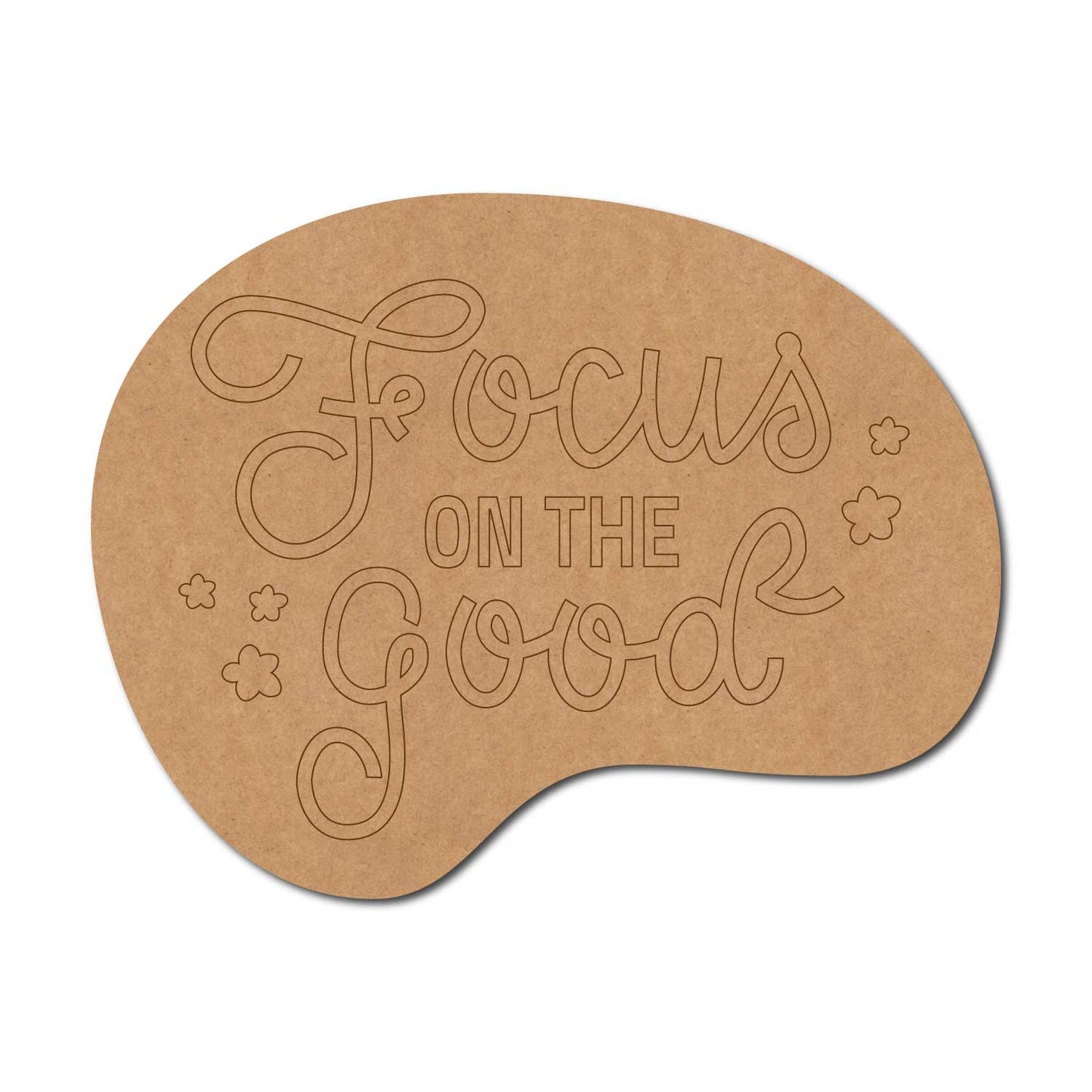 Focus On The Good Pre Marked Text Base MDF Design 1