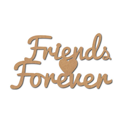 Friends Forever Cutout MDF Design 1