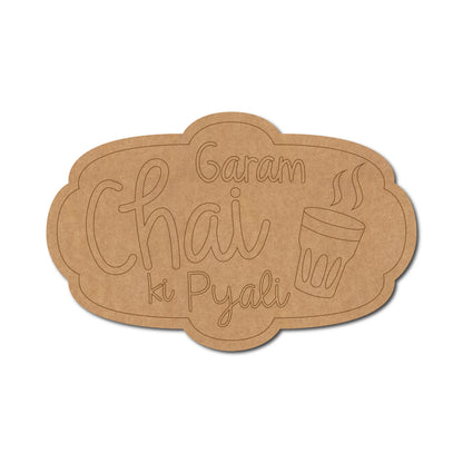 Garam Chai Ki Piyali Text Pre Marked Base MDF Design 1