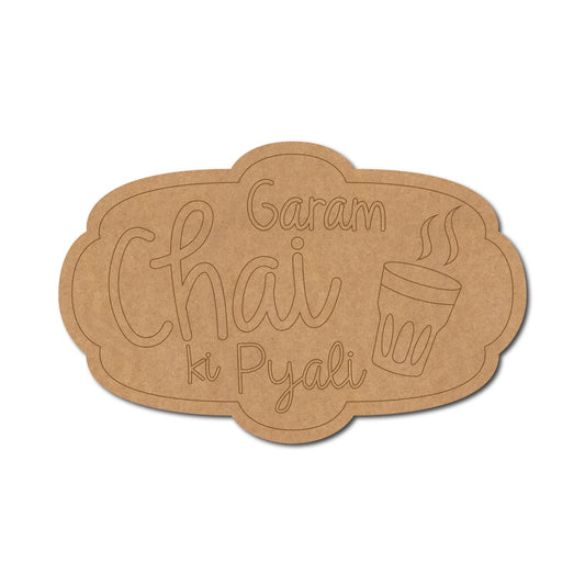 Garam Chai Ki Piyali Text Pre Marked Base MDF Design 1