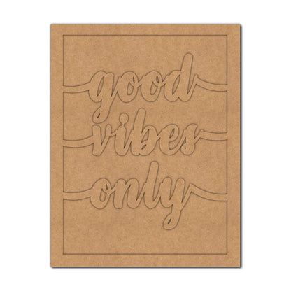 Good Vibes Only Frame MDF Design 1