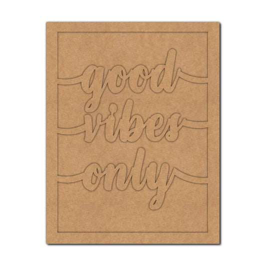 Good Vibes Only Frame MDF Design 1