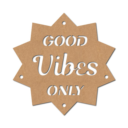 Good Vibes Only Text Hanging Cutout MDF Design 1
