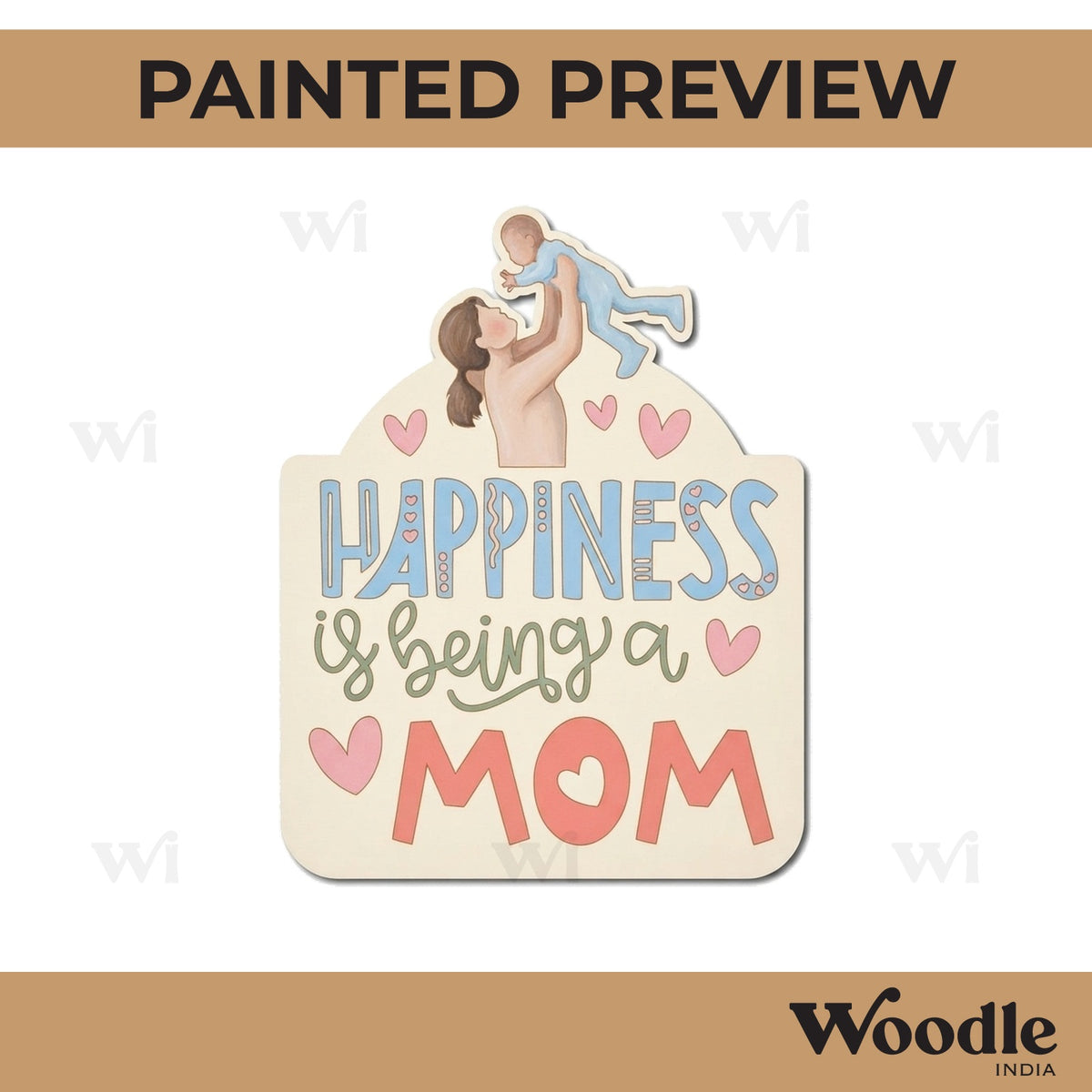 Happiness Is Being A Mom Pre Marked Base MDF Design 1