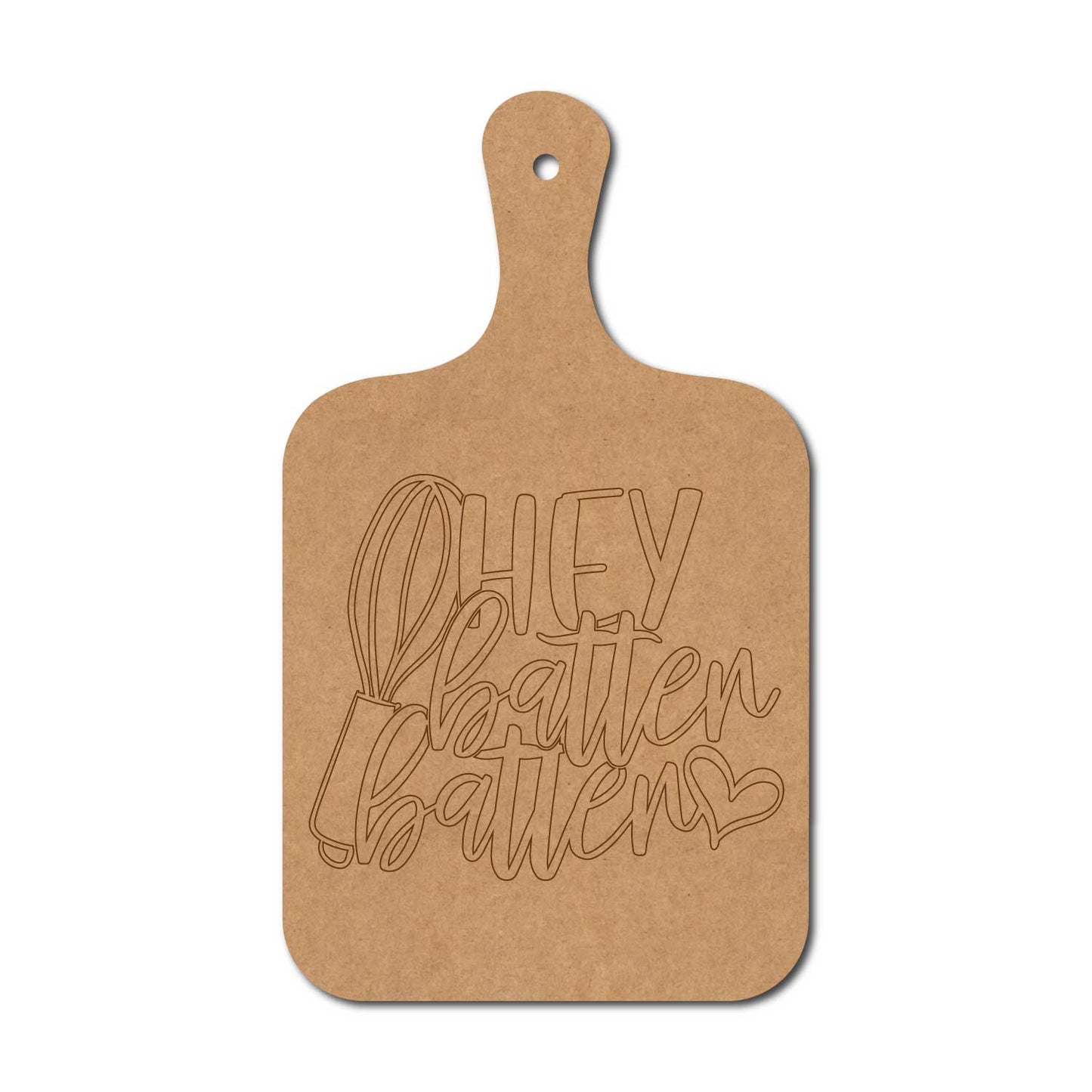 Hey Batter Batter Pre Marked Chopping Board MDF Design 1