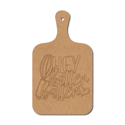 Hey Batter Batter Pre Marked Chopping Board MDF Design 1