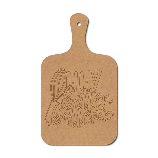 Hey Batter Batter Pre Marked Chopping Board MDF Design 1