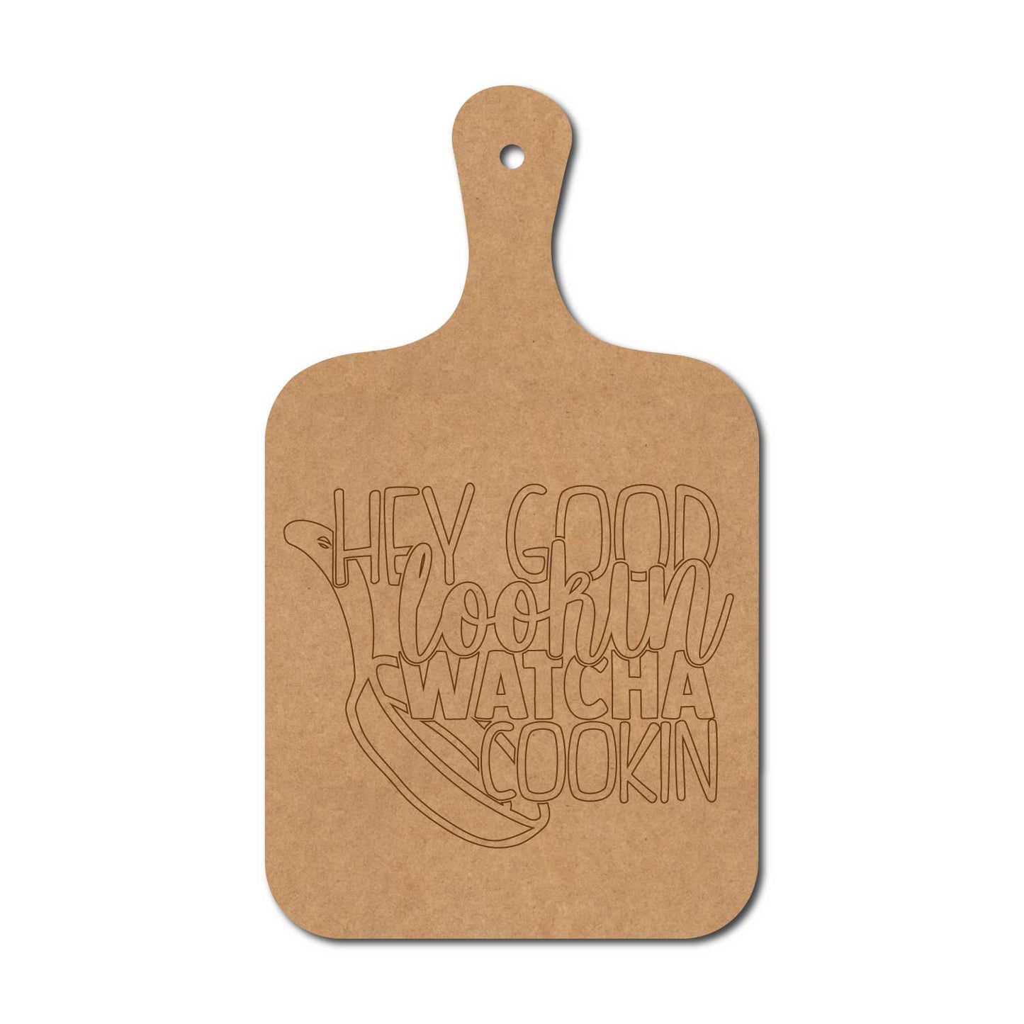 Hey Good Lookin Watcha Cookin Pre Marked Chopping Board MDF Design 1