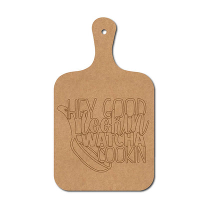 Hey Good Lookin Watcha Cookin Pre Marked Chopping Board MDF Design 1